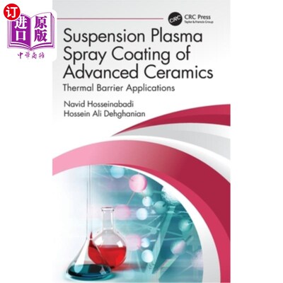 海外直订Suspension Plasma Spray Coating of Advanced Ceramics: Thermal Barrier Applicatio 先进陶瓷的悬浮等离子喷涂: