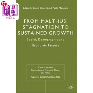 海外直订From Malthus' Stagnation to Sustained Growth: Social, Demographic and Economic F 从马尔萨斯停滞到持续增长：