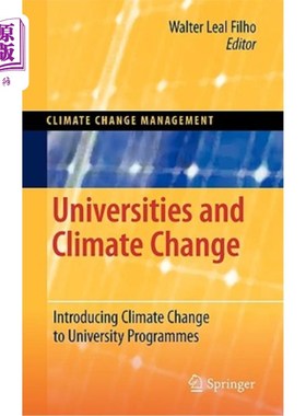 海外直订Universities and Climate Change: Introducing Climate Change to University Progra 大学与气候变化：将气候变化