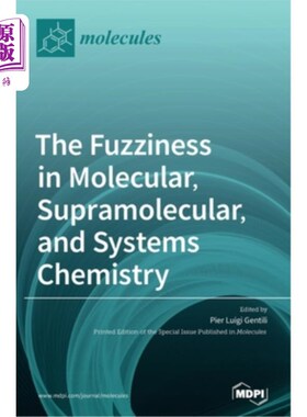 海外直订The Fuzziness in Molecular, Supramolecular, and Systems Chemistry 分子、超分子和系统化学中的模糊性