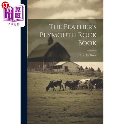 海外直订The Feather's Plymouth Rock Book 羽毛的普利茅斯岩石书