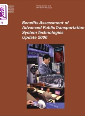 海外直订Benefits Assessment of Advanced Public Transportation System Technologies: Updat 先进公共交通系统技术的效益