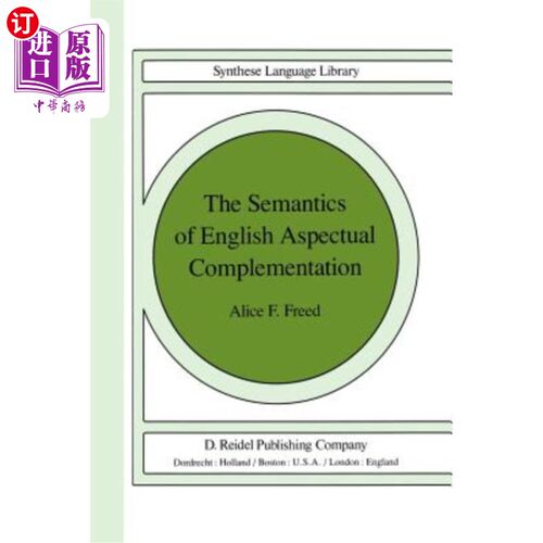 海外直订The Semantics of English Aspectual Complementation 英语方面补语的语义学