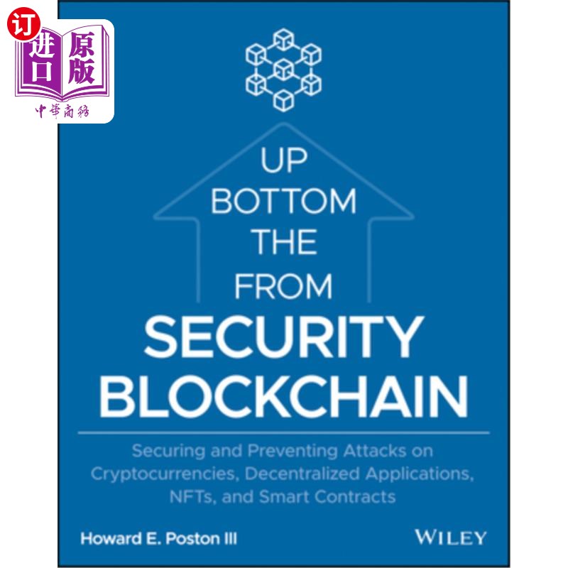 海外直订Blockchain Security from the Bottom Up: Securing and Preventing Attacks on Crypt 区块链自下而上的安全:保护