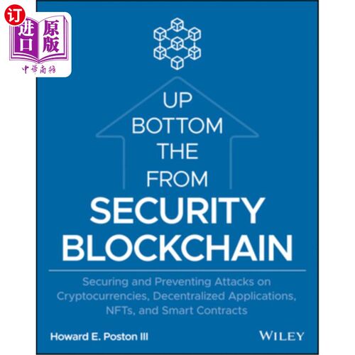 海外直订Blockchain Security from the Bottom Up: Securing and Preventing Attacks on Crypt 区块链自下而上的安全:保护