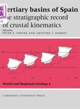 海外直订Tertiary Basins of Spain: The Stratigraphic Record of Crustal Kinematics 西班牙第三纪盆地：地壳运动学的地层记录