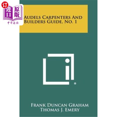 海外直订Audels Carpenters and Builders Guide, No. 1 奥德尔斯木匠和建筑工人指南，第1期