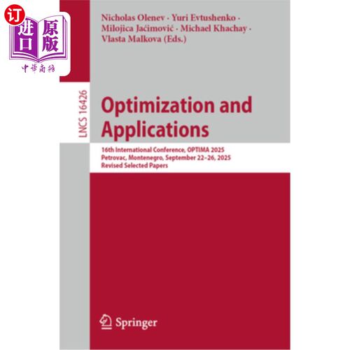 海外直订Optimization and Applications: 16th International Conference, Optima 2025, Petro 优化与应用：第16届国际会议