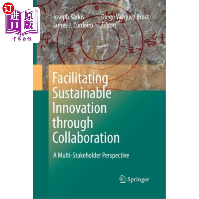 海外直订Facilitating Sustainable Innovation Through Collaboration: A Multi-Stakeholder P 通过合作促进可持续创新：多