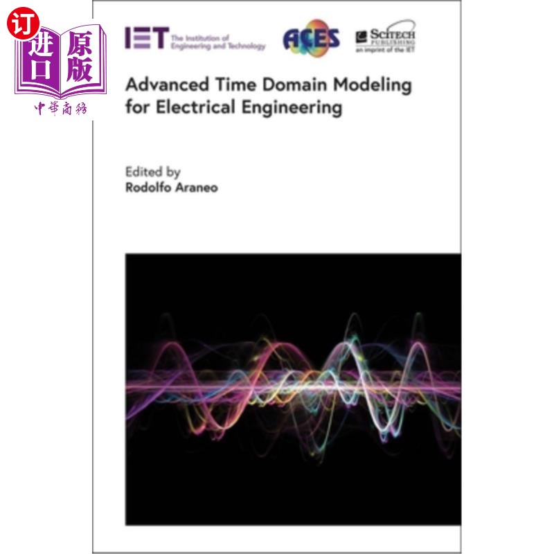 海外直订Advanced Time Domain Modeling for Electrical Engineering 电气工程高级时域建模“，