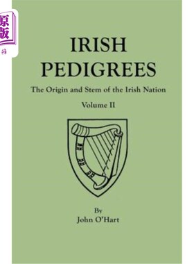 海外直订Irish Pedigrees. Fifth Edition. In Two Volumes. Volume II 爱尔兰的谱系。第五版。分两卷。卷二世