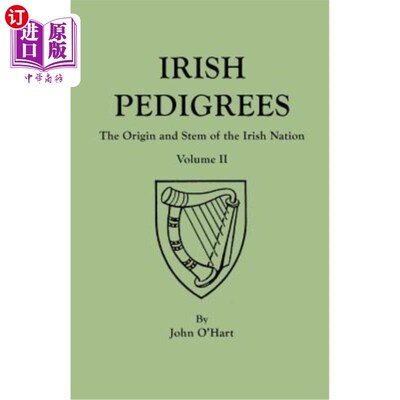海外直订Irish Pedigrees. Fifth Edition. In Two Volumes. Volume II 爱尔兰的谱系。第五版。分两卷。卷二世