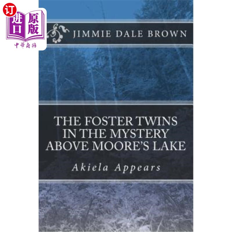海外直订The Foster Twins in the Mystery Above Moore's Lake 《摩尔湖上空之谜》中的寄养双胞胎