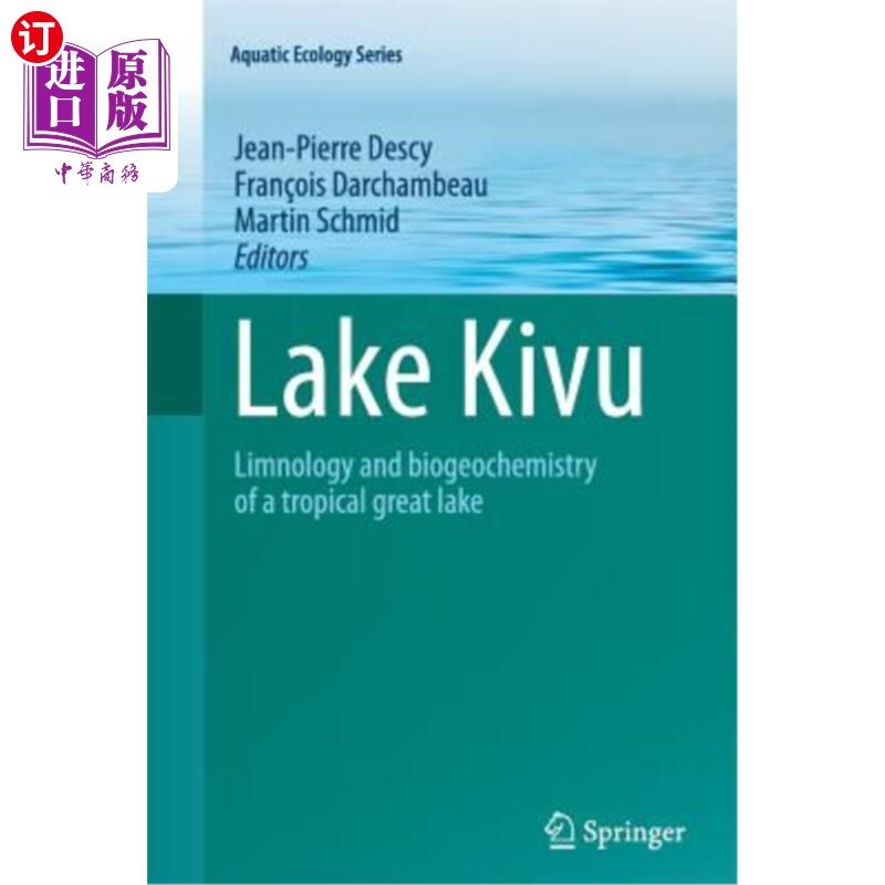 海外直订Lake Kivu: Limnology and Biogeochemistry of a Tropical Great Lake 基伍湖：热带大湖的湖沼学和生物地球化学