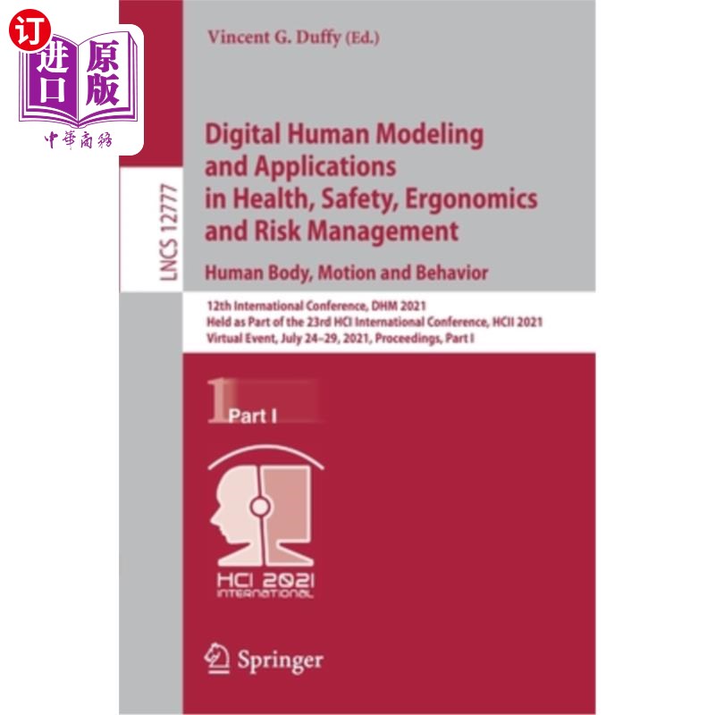 海外直订Digital Human Modeling and Applications in Health, Safety, Ergonomics and Risk M 数字人体建模及其在健康、安