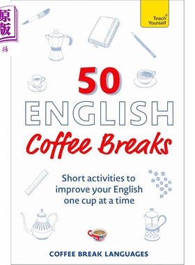 咖啡时间学英语 50个活动轻松提升英语水平50 English Coffee Breaks Short activities to improve your English【中商原版?