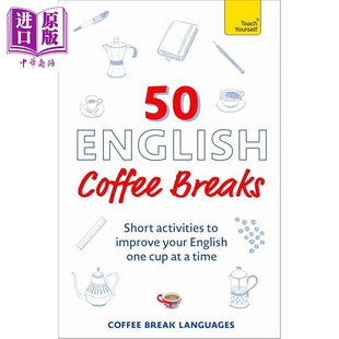 预售 咖啡时间学英语 50个活动轻松提升英语水平50 English Coffee Breaks Short activities to improve your English【中商原版?