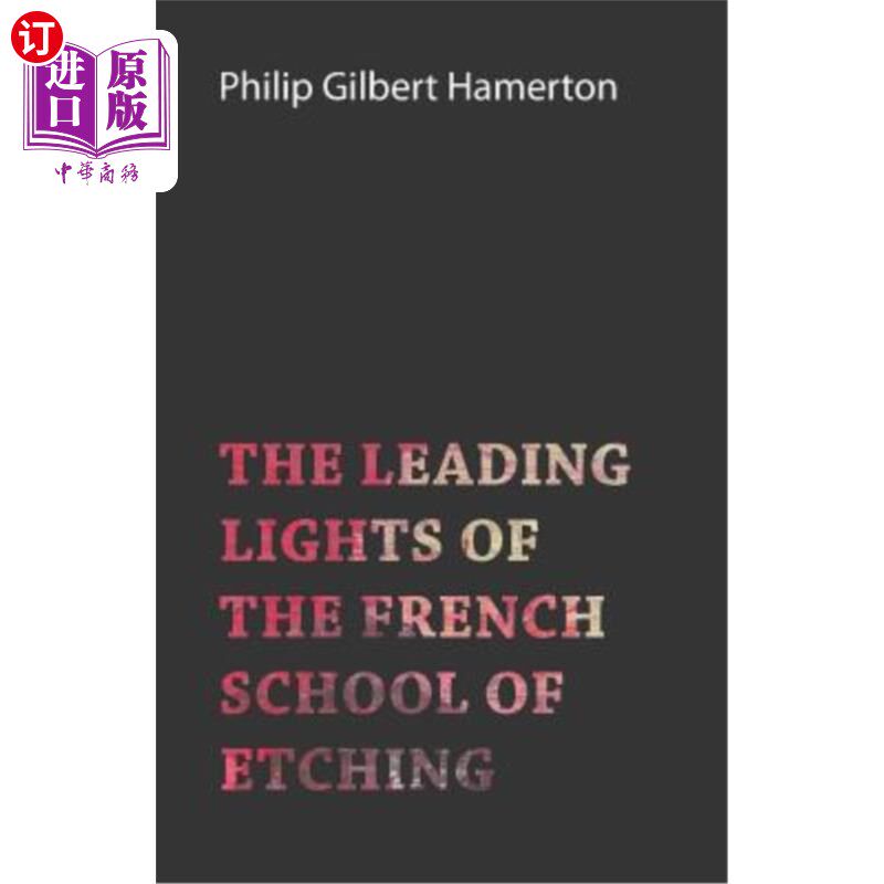 海外直订The Leading Lights of the French School of Etching 法国蚀刻画派的领军人物