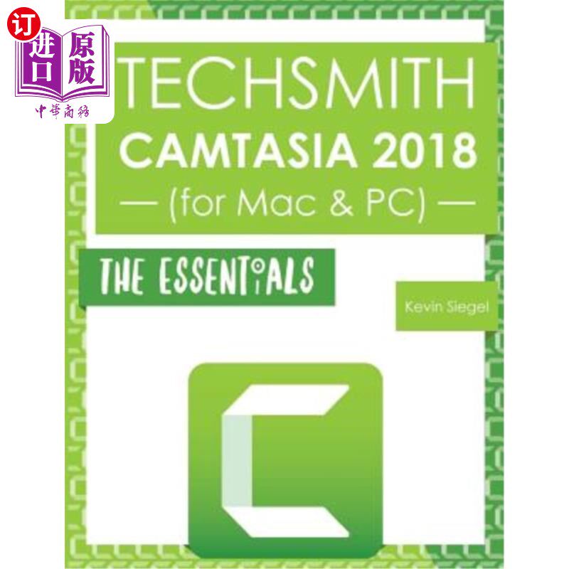 海外直订TechSmith Camtasia 2018: The Essentials TechSmith Camtasia 2018:要点