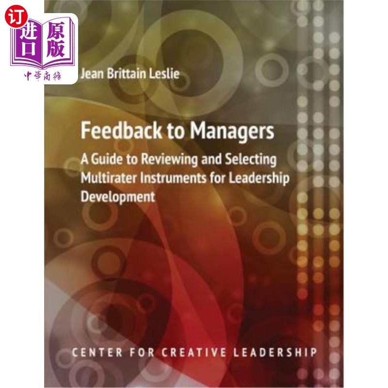 海外直订Feedback to Managers: A Guide to Reviewing and Selecting Multirater Instruments  管理者反馈：领导力发展多评