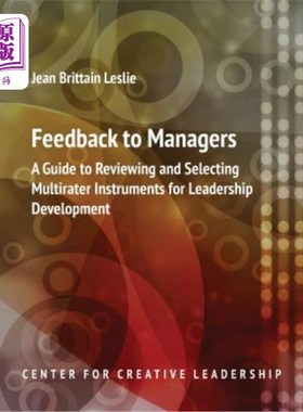 海外直订Feedback to Managers: A Guide to Reviewing and Selecting Multirater Instruments  管理者反馈：领导力发展多评