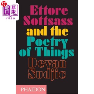 海外直订Ettore Sottsass and the Poetry of Things 埃托雷·索特萨斯和事物的诗意