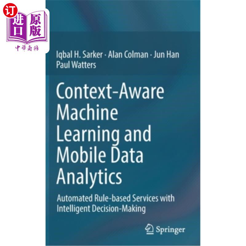 海外直订Context-Aware Machine Learning and Mobile Data Analytics: Automated Rule-Based S 情境感知机器学习和移动数据