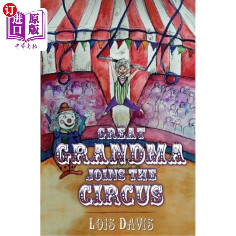 海外直订Great Grandma Joins The Circus 曾祖母加入了马戏团
