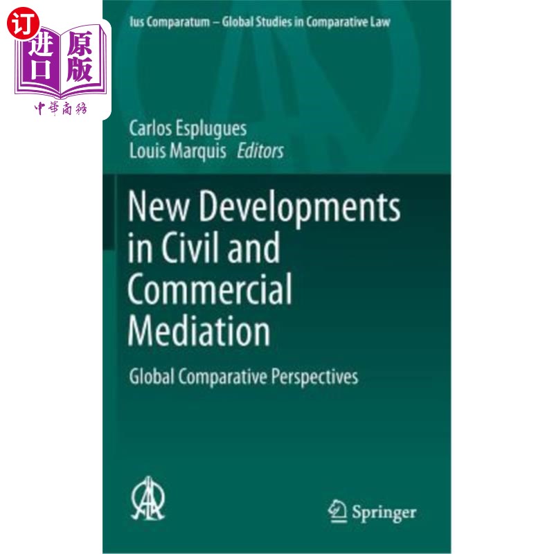 海外直订New Developments in Civil and Commercial Mediation: Global Comparative Perspecti 民事和商事调解的新发展：全