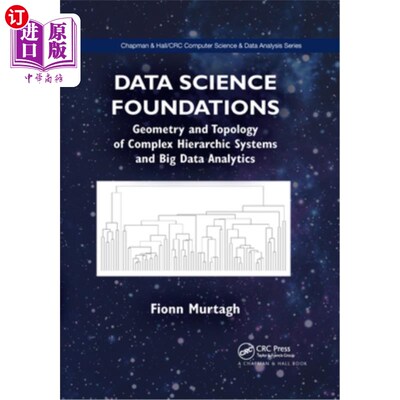 海外直订Data Science Foundations: Geometry and Topology of Complex Hierarchic Systems an 数据科学基础:复杂层次系统