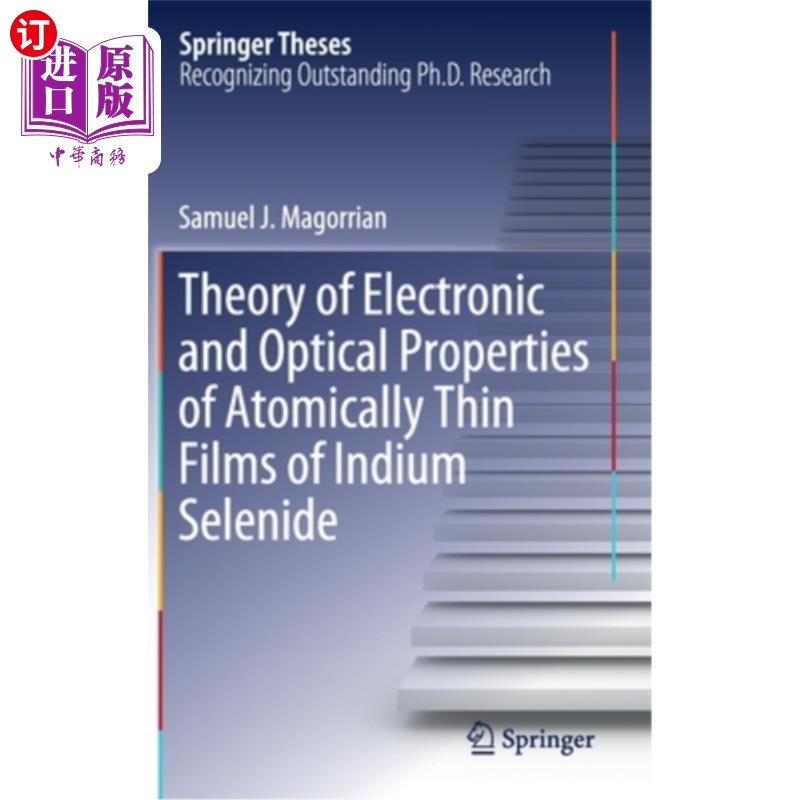海外直订Theory of Electronic and Optical Properties of Atomically Thin Films of Indium S 硒化铟原子薄膜的电子和光学