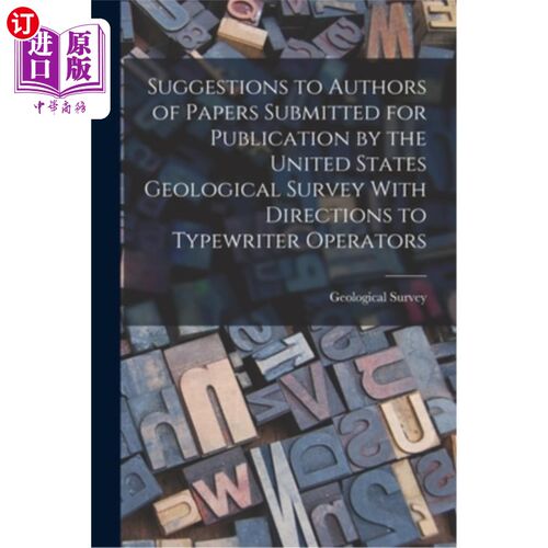 海外直订Suggestions to Authors of Papers Submitted for Publication by the United States  给美国地质调查局提交的论文