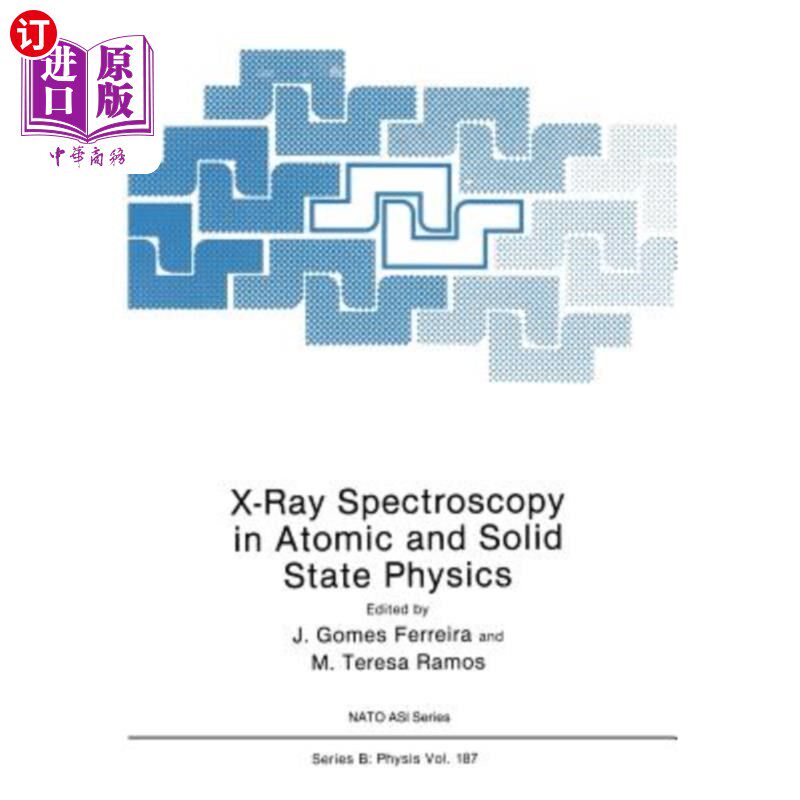 海外直订X-Ray Spectroscopy in Atomic and Solid State Physics 原子和固体物理学中的X射线光谱