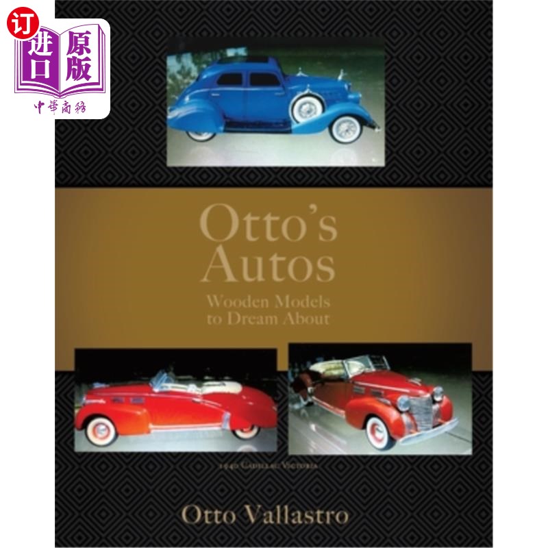 海外直订Otto's Autos: Wooden Models to Dream About 奥托汽车:梦想中的木制模型