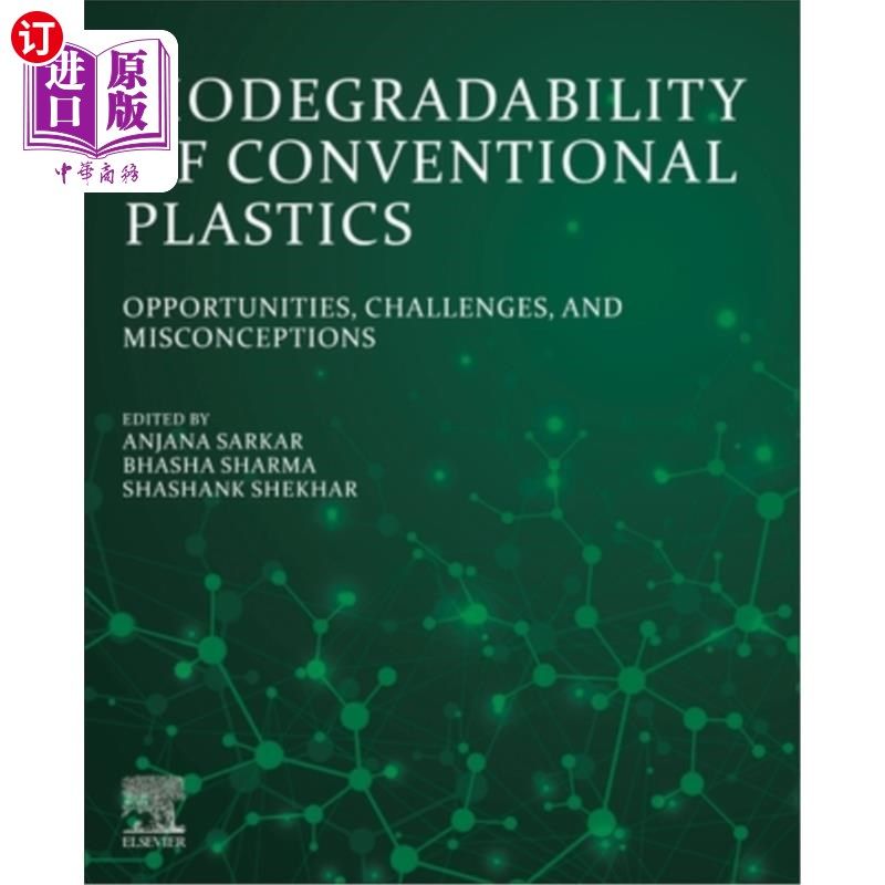 海外直订Biodegradability of Conventional Plastics: Opportunities, Challenges, and Miscon 传统塑料的生物降解性:机遇