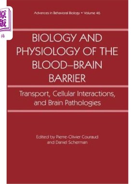 海外直订医药图书Biology and Physiology of the Blood-Brain Barrier: Transport, Cellular Interacti 血脑屏障的生物学和