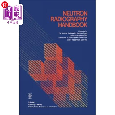 海外直订Neutron Radiography Handbook: Nuclear Science and Technology 中子射线照相手册:核科学与技术