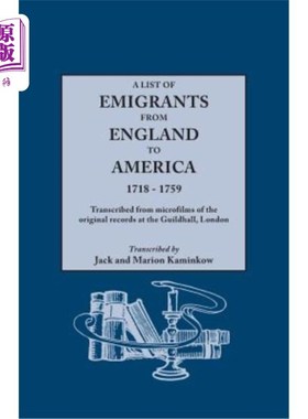 海外直订List of Emigrants from England to America, 1718-1759. Transcribed from Microfilm 从英国移民到美国的名单(171