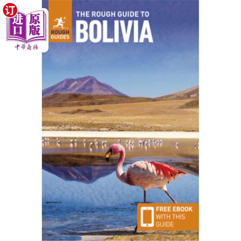 海外直订The Rough Guide to Bolivia: Travel Guide with eBook 玻利维亚的粗略指南:电子书旅游指南