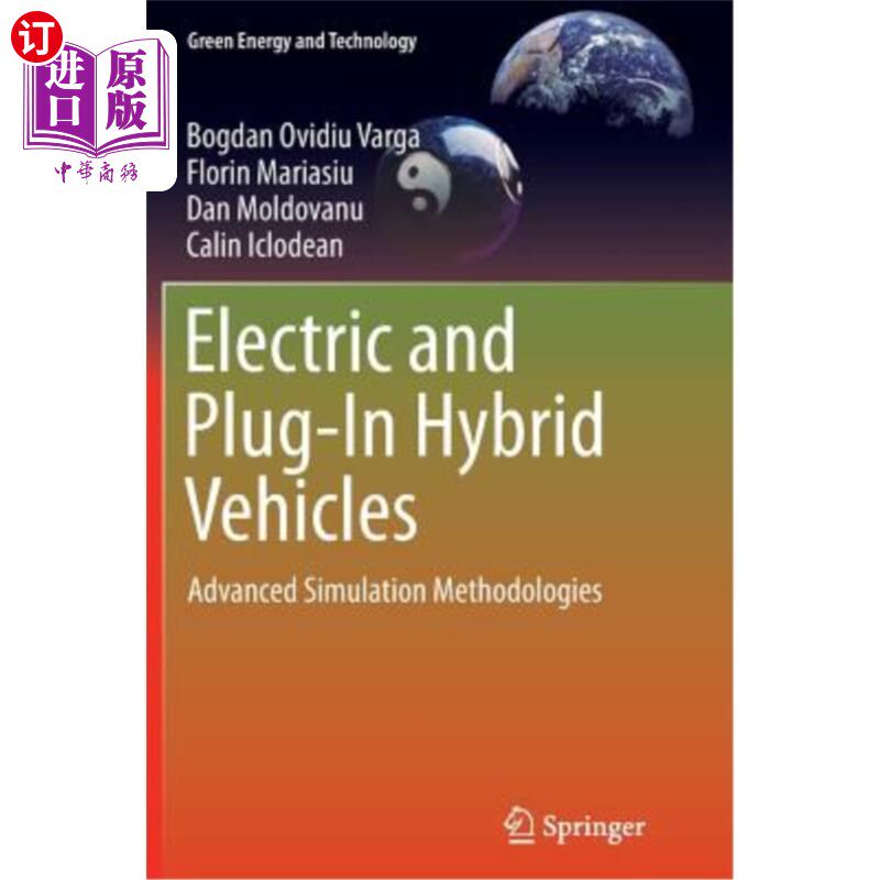 海外直订Electric and Plug-In Hybrid Vehicles: Advanced Simulation Methodologies 电动和插电式混合动力汽车：高级仿真方法