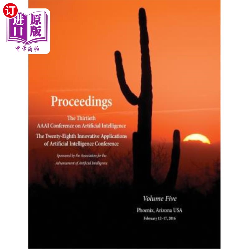 海外直订Proceedings of the Thirtieth AAAI Conference on Artificial Intelligence and the第30届AAAI人工智能会议和