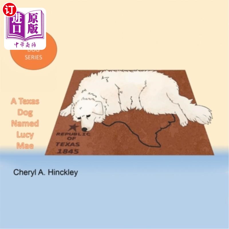 海外直订Rescue Dog Series: A Texas Dog Name Lucy Mae 救援犬系列：德克萨斯州一只名叫露西·梅的狗