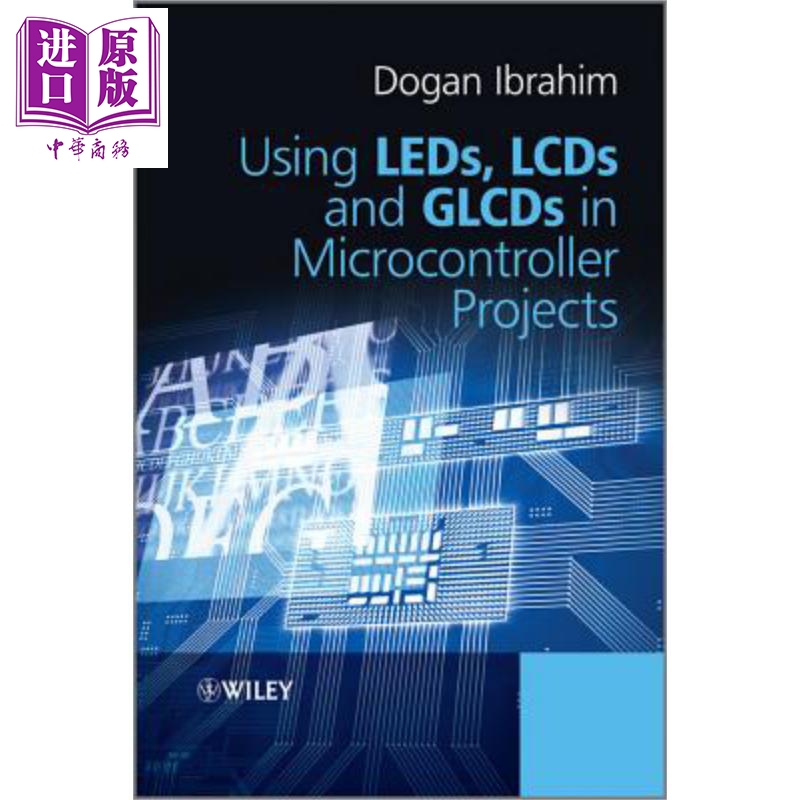 现货 微型控制器方案 Using Leds Lcds And Glcds In Microcontroller Projects Dogan Ibrahim 英文原版【中商原版】wiley