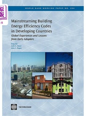 海外直订Mainstreaming Building Energy Efficiency Codes in Developing Countries: Global E 发展中国家建筑能效规范的主