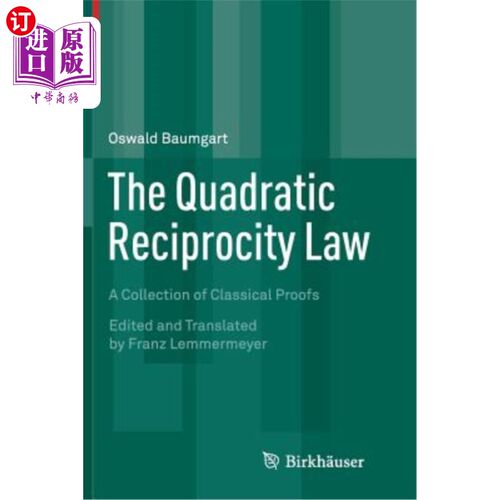 海外直订The Quadratic Reciprocity Law: A Collection of Classical Proofs 二次互易定律:经典证明的集合