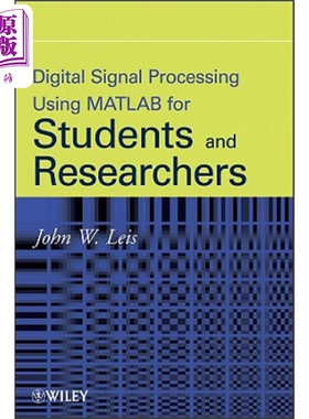 现货 使用Matlab的数字信号处理 Digital Signal Processsing Using Matlab For Students And Researchers John Leis