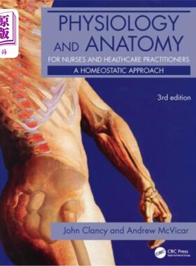 海外直订医药图书Physiology and Anatomy for Nurses and Healthcare Practitioners: A Homeostatic Ap 护士和医疗保健从业