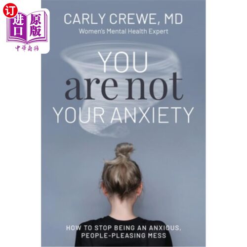 海外直订医药图书You Are Not Your Anxiety: How to Stop Being an Anxious People Pleasing Mess 你不是你的焦虑:如何停止