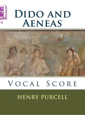 海外直订Dido and Aeneas: Vocal Score 迪多和埃涅阿斯：声乐乐谱