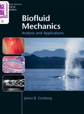 现货 詹姆斯 格罗特贝格 生物流体力学 剑桥生物医学工程教材 Biofluid Mechanics James B Grotberg【中商原版】
